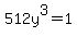 512y%5E3=1