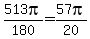 513pi%2F180=57pi%2F20