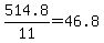514.8%2F11=46.8
