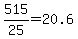 515%2F25+=+20.6