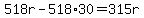 518r-518%2A30=315r