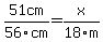 51cm%2F56cm=x%2F18m