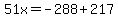 51x=-288%2B217