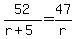 52%2F%28r%2B5%29=47%2Fr