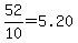 52%2F10=5.20