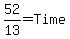 52%2F13+=+Time