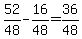 52%2F48-16%2F48+=+36%2F48
