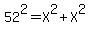 52%5E2=X%5E2%2BX%5E2