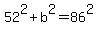 52%5E2+%2B+b%5E2+=+86%5E2