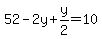 52-2y%2By%2F2=10