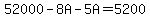 52000-8A-5A=5200