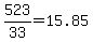 523%2F33=15.85
