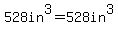 528in%5E3=528in%5E3
