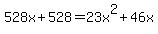 528x%2B528+=+23x%5E2%2B46x