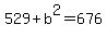 529%2Bb%5E2=676