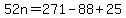 52n=271-88%2B25