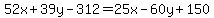 52x%2B39y-312=25x-60y%2B150