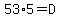 53%2A5=D