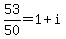 53%2F50=1%2Bi