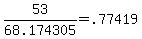 53%2F68.174305+=+.77419