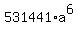 531441%2Aa%5E6