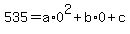 535=a%2A0%5E2+%2B+b%2A0+%2B+c