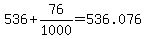 536%2B76%2F1000=536.076
