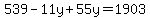 539-11y%2B55y=1903