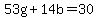 53g%2B14b+=+30