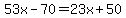 53x-70=23x%2B50