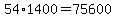 54%2A1400=75600