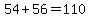 54%2B56=110