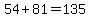 54%2B81=135