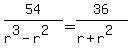 54%2F%28r%5E3+-+r%5E2%29+=+36%2F%28r+%2B+r%5E2%29