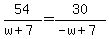 54%2F%28w%2B7%29=30%2F%28-w%2B7%29