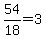 54%2F18=3
