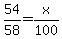54%2F58+=+x%2F100