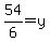 54%2F6=y