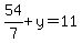 54%2F7%2By=11