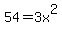 54=3x%5E2