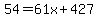 54=61x%2B427