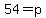54++=++p