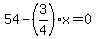 54-%283%2F4%29x=0