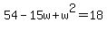 54-15w%2Bw%5E2=18