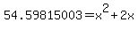 54.59815003+=+x%5E2+%2B+2x