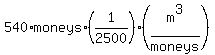 540%2Amoneys%2A%281%2F2500%29%28m%5E3%2Fmoneys%29