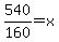 540%2F160+=+x