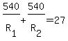 540%2FR%5B1%5D%2B540%2FR%5B2%5D=27