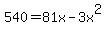 540=81x-3x%5E2