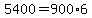 5400=900%2A6